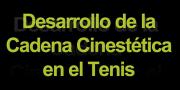 Desarrollo de la Cadena Cinestética en el Tenis