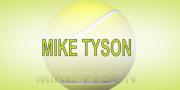 MIKE TYSON