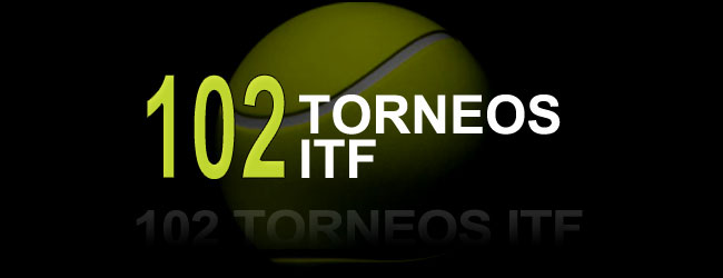 102 Torneos ITF