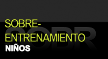 SOBRE-ENTRENAMIENTO NIÑOS