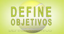 DEFINE OBJETIVOS