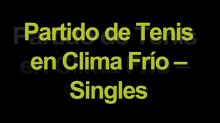 Partido de Tenis en Clima Frío