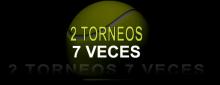 2 TORNEOS / 7 VECES