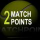 2 MATCHPOINTS